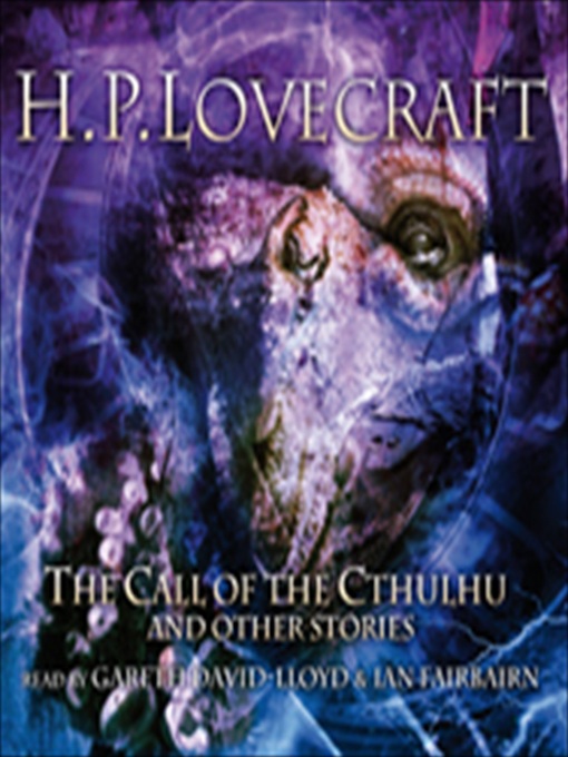 Title details for The Call of Cthulhu & Other Stories by H. P. LovecraftGareth David-Lloyd - Available